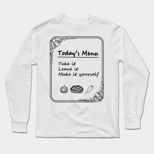 Today's Menu Long Sleeve T-Shirt